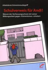 Zum Buch "Schulverweis für Andi!" von Arbeitskreis Extremismusbegriff (Hrsg.) für 12,00 € gehen.