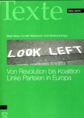 Zum Buch "Von Revolution bis Koalition. Linke Parteien in Europa" von Birgit Daiber, Cornelia Hildebrandt und Anna Striethorst Hrsg. für 19,90 € gehen.