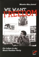 Zum Buch "We Want Freedom" von Mit einem Vorwort von Kathleen Cleaver Übersetzung Sonja Hartwig für 18,00 € gehen.