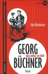 Zum/zur  Buch "Georg Büchner - Das Herz so rot" von Udo Weinbörner für 19,90 € gehen.