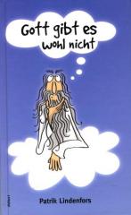 Zum Buch "Gott gibt es wohl nicht" von Patrik Lindenfors für 12,00 € gehen.
