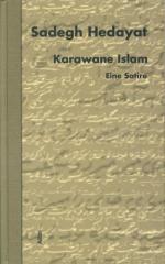 Zum Buch "Karawane Islam." von Sadegh Hedayat für 13,50 € gehen.