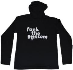 Zum Kapuzen-Longsleeve "Fuck the System" für 18,00 € gehen.