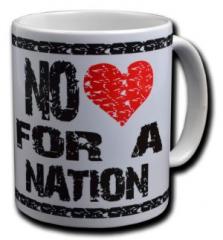 Zur Tasse "No heart for a nation" für 10,00 € gehen.