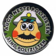 Zum 25mm Magnet-Button "Auch nette Polizisten sind Polizisten" für 2,00 € gehen.
