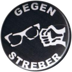 Zum 25mm Magnet-Button "Gegen Streber" für 2,00 € gehen.