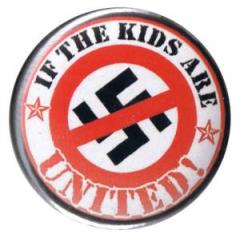 Zum 25mm Magnet-Button "If the kids are united (Durchgestrichenes Hakenkreuz)" für 2,00 € gehen.
