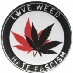 Zum 25mm Magnet-Button "Love Weed Hate Fascism" für 2,00 € gehen.