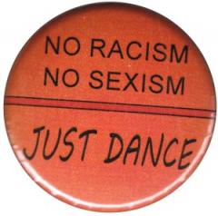 Zum 25mm Magnet-Button "No Racism no Sexism just Dance" für 2,00 € gehen.