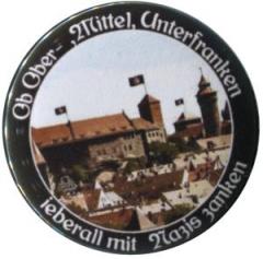 Zum 25mm Magnet-Button "Ob Ober-, Mittel-, Unterfranken - ieberall mit Nazis zanken (Nürnberg)" für 2,20 € gehen.