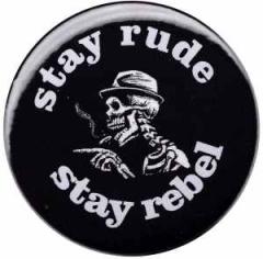 Zum 25mm Magnet-Button "stay rude stay rebel" für 2,00 € gehen.