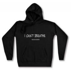Zum taillierter Kapuzen-Pullover "I can´t breathe" für 28,00 € gehen.