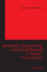 Zum Buch "Verdeckter Bürgerkrieg und Klassenkampf in Italien Band I" für 29,90 € gehen.
