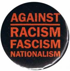 Zum 37mm Button "Against Racism, Fascism, Nationalism" für 1,00 € gehen.