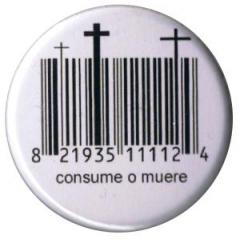 Zum 37mm Button "Consume o muere" für 1,10 € gehen.
