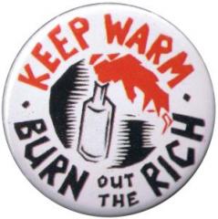 Zum 37mm Button "keep warm - burn out the rich (bunt)" für 1,00 € gehen.