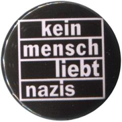 Zum 37mm Button "kein mensch liebt nazis" für 1,00 € gehen.
