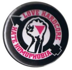 Zum 37mm Button "Love Hardcore - Hate Homophobia" für 1,10 € gehen.