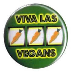 Zum 37mm Button "Viva las Vegans" für 1,00 € gehen.
