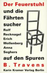 Zum/zur  Buch "Der Feuerstuhl und die Fährtensucher" von Rolf Recknagel, Erich Wollenberg und Anna Seghers für 20,00 € gehen.